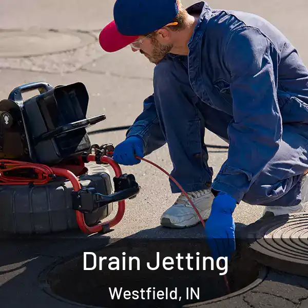  Drain Jetting Westfield, IN