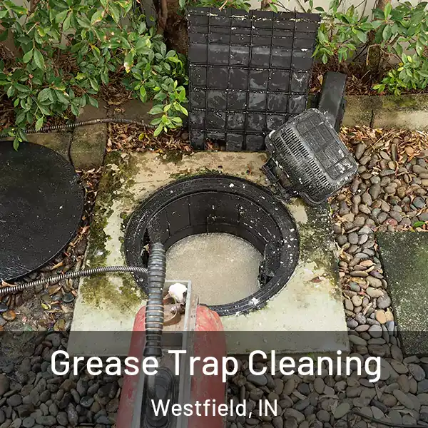  Grease Trap Cleaning Westfield, IN