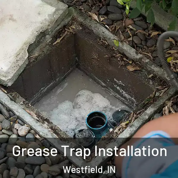  Grease Trap Installation Westfield, IN