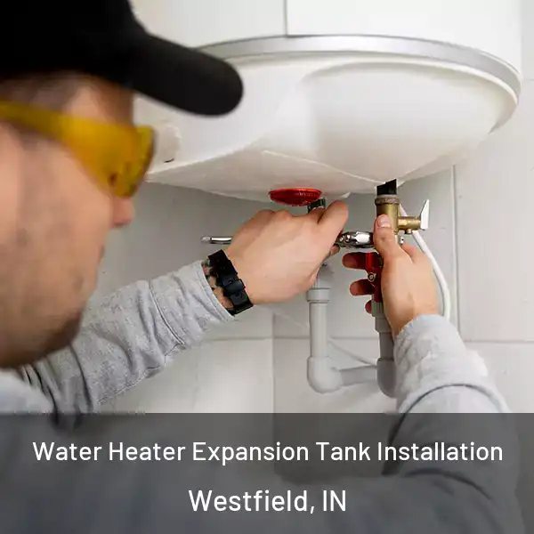  Water Heater Expansion Tank Installation Westfield, IN