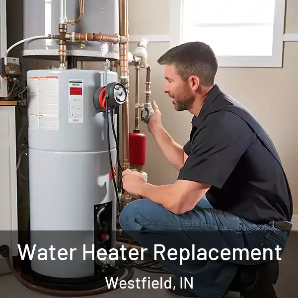  Water Heater Replacement Westfield, IN